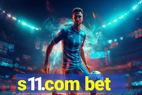 s11.com bet